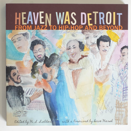 Heaven Was Detroit: From Jazz to Hip-Hop and Beyond