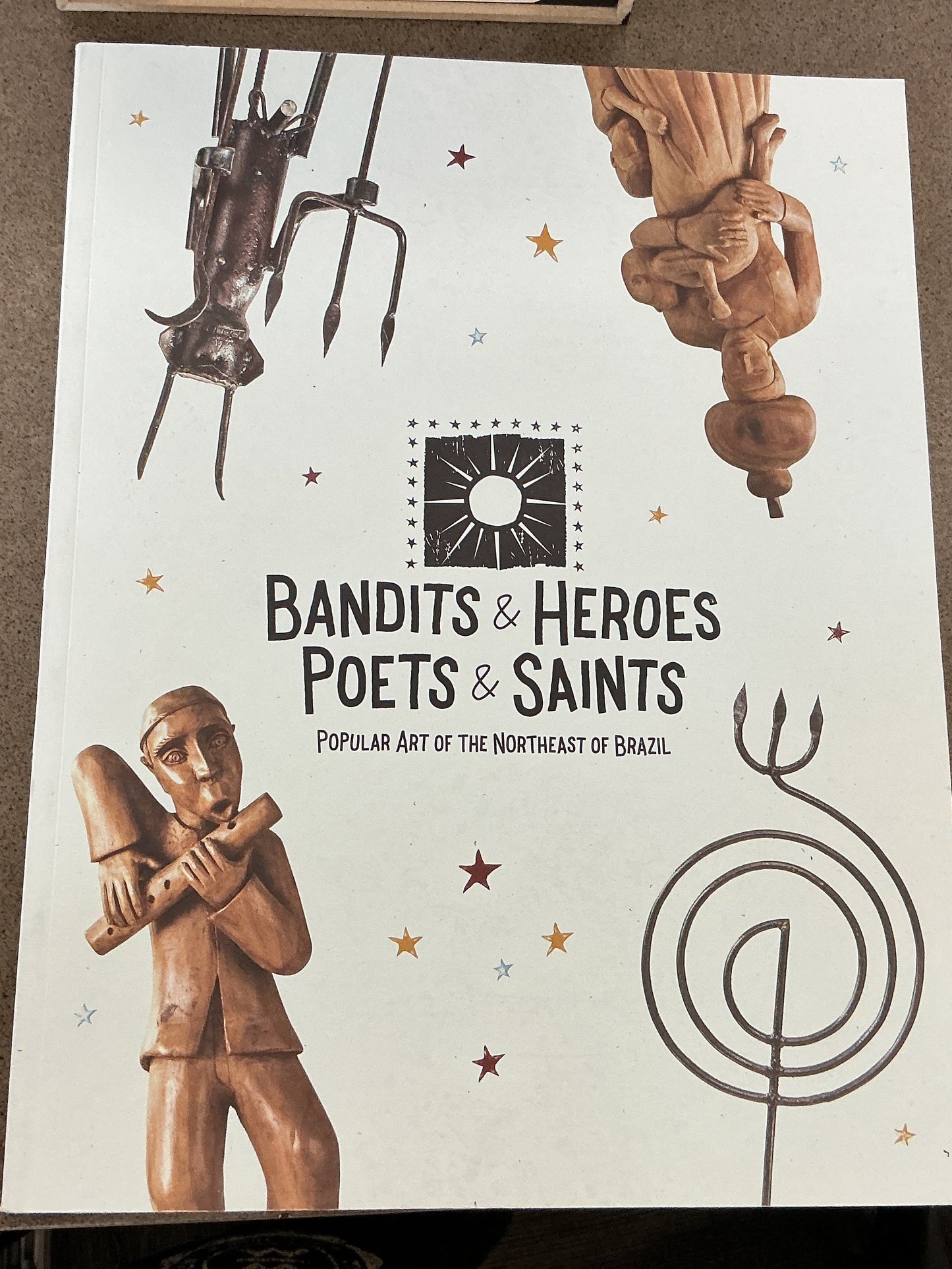 Bandits, Heroes, Poets, & Saints