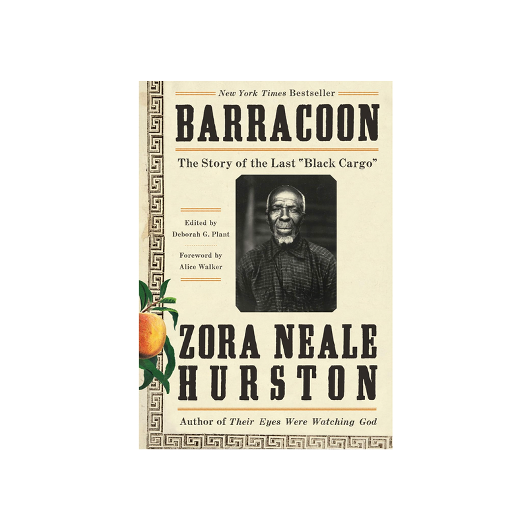 Barracoon: The Story of the Last "Black Cargo" by Zora Neale Hurston