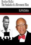 Brother Hollis: The Sankofa of a Movement Man - Phase 0