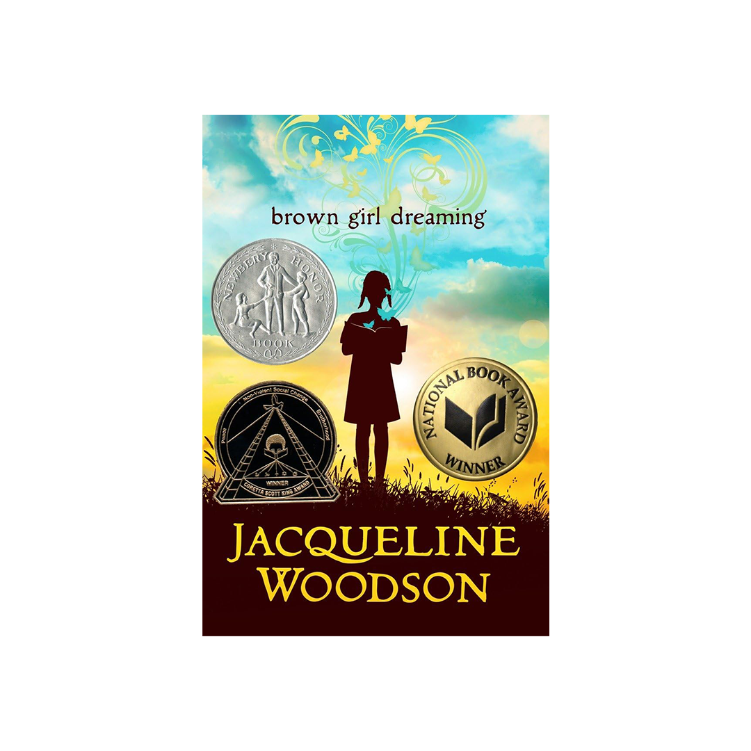 Brown Girl Dreaming by Jacqueline Woodson