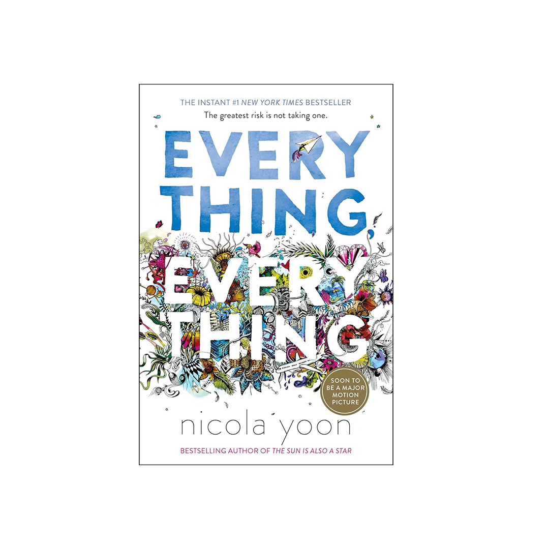 Everything, Everything by Nicola Yoon