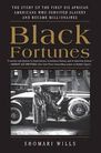 Black Fortunes by Shomari Wills *