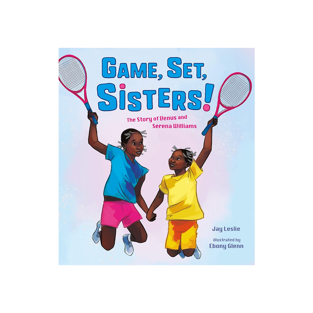 Game, Set, Sisters by Jay Leslie