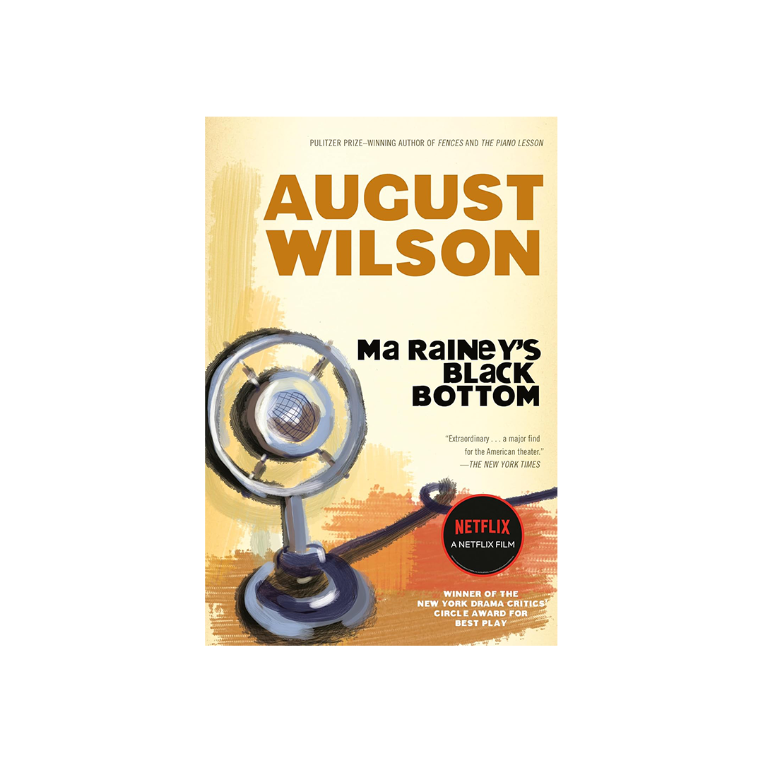 Ma Rainey's Black Bottom by August Wilson