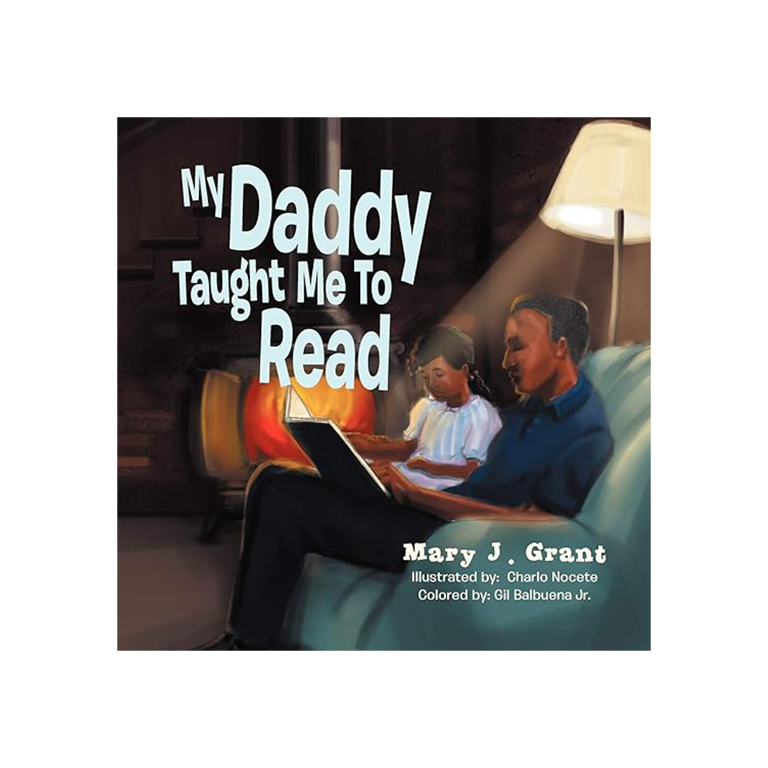 My Daddy Taught Me To Read by Mary J. Grant