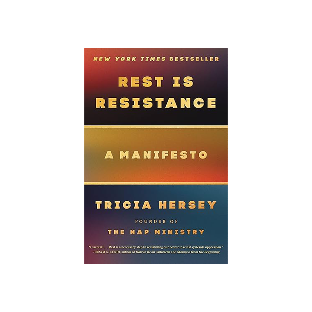 Rest is Resistance by Tricia Hersey
