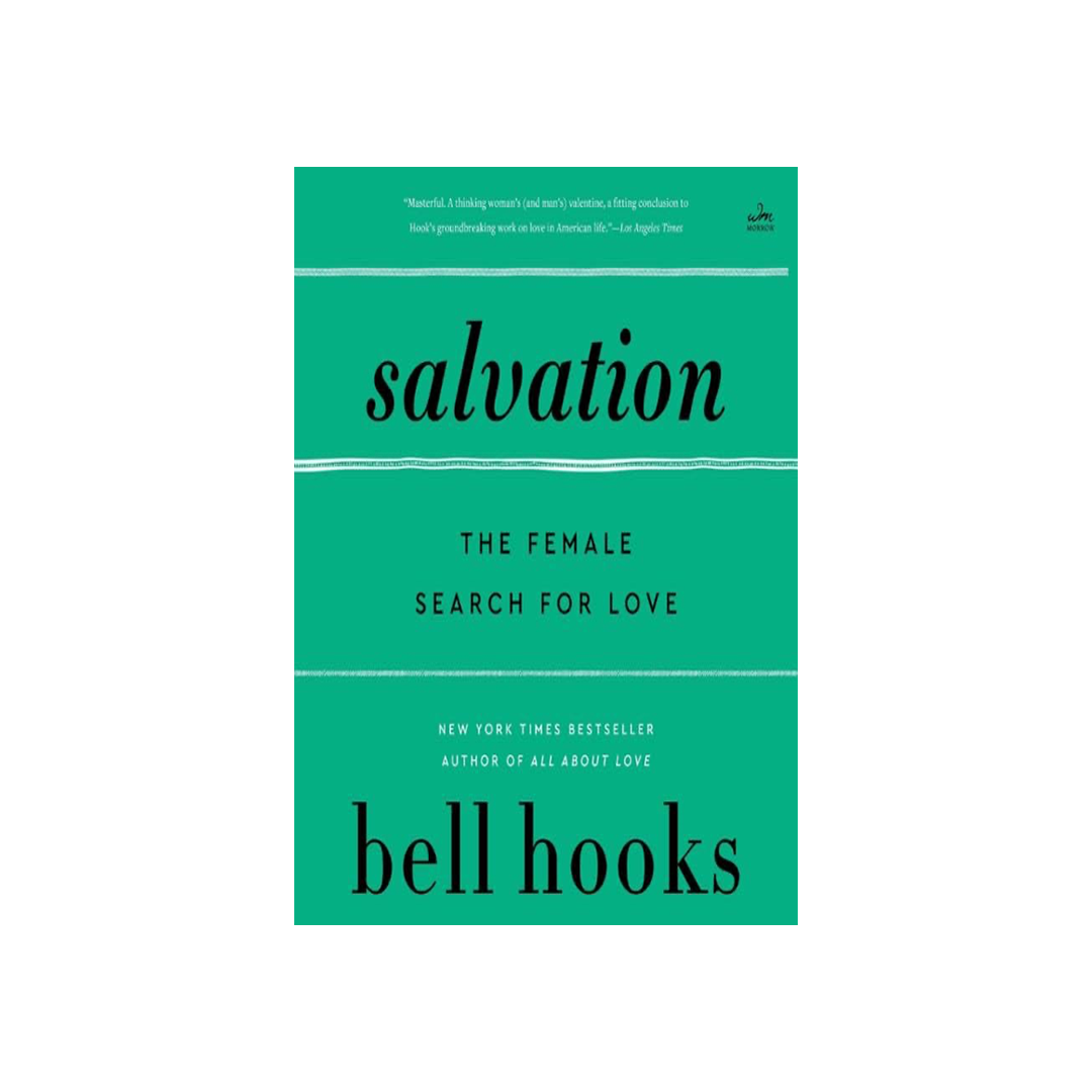 Salvation: Black People and Love by Bell Hooks