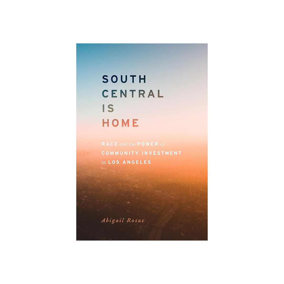 South Central is Home by Abigail Rosas