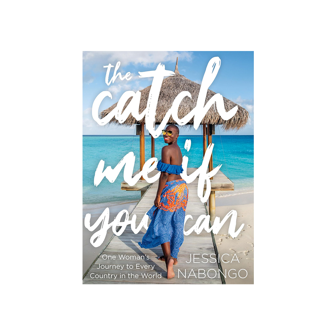 The Catch Me If You Can by Jessica Nabongo