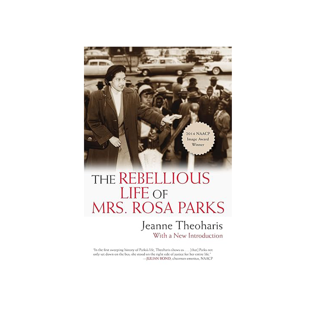 The Rebellious Life of Mrs. Rosa Parks
