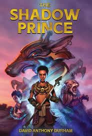 The Shadow Prince by David Anthony Durham* (Hardcover)