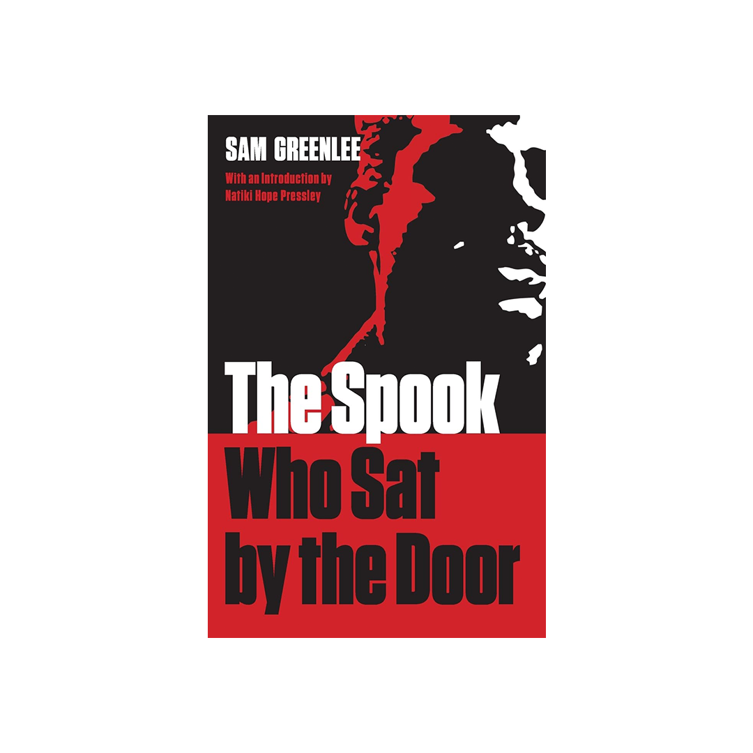 The Spook Who Sat By The Door by Sam Greenlee