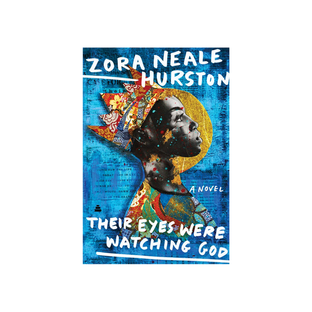 Their Eyes Were Watching God by Zora Neale Hurston