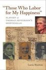 Those Who Labor For My Happiness by Lucia Stanton