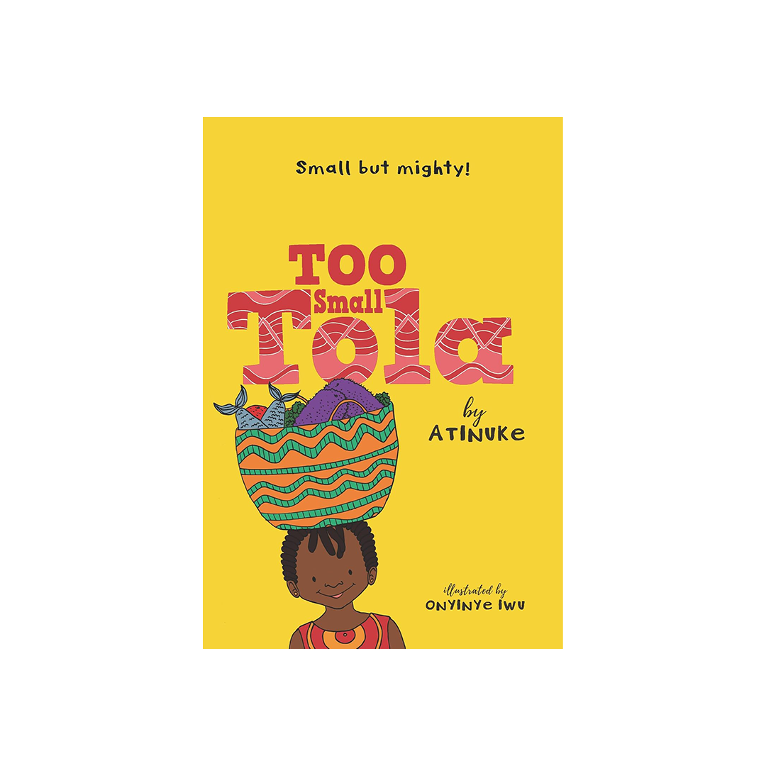 Too Small Tola by Atinuke