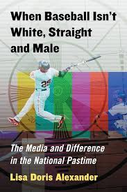When Baseball Isn't White, Straight and Male - Phase 0