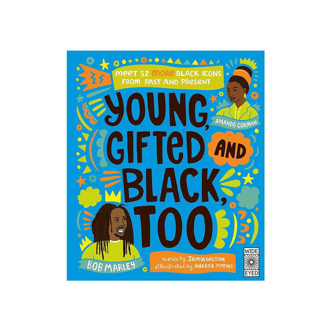Young, Gifted and Black, Too by Jamia Wilson