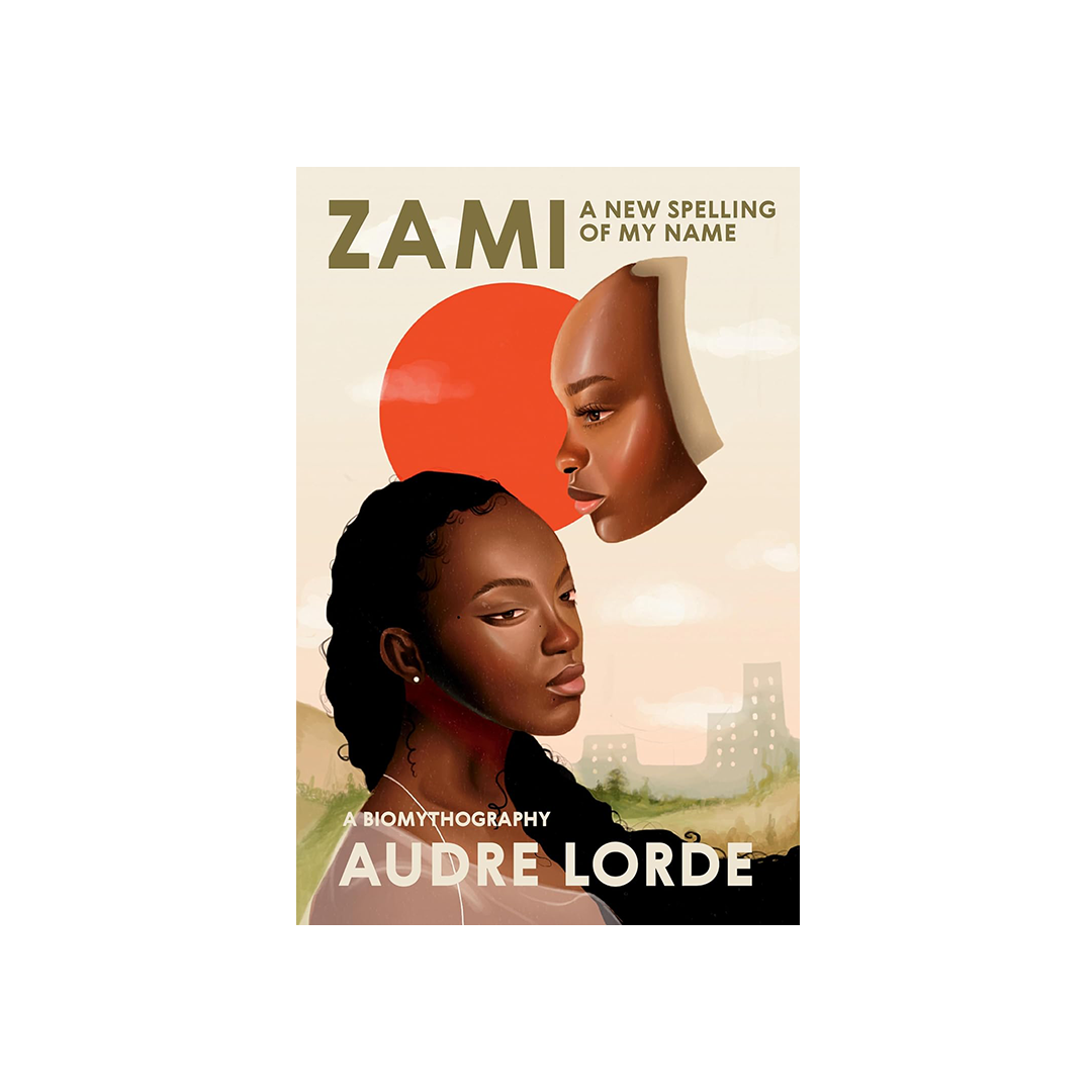 Zami by Audre Lorde