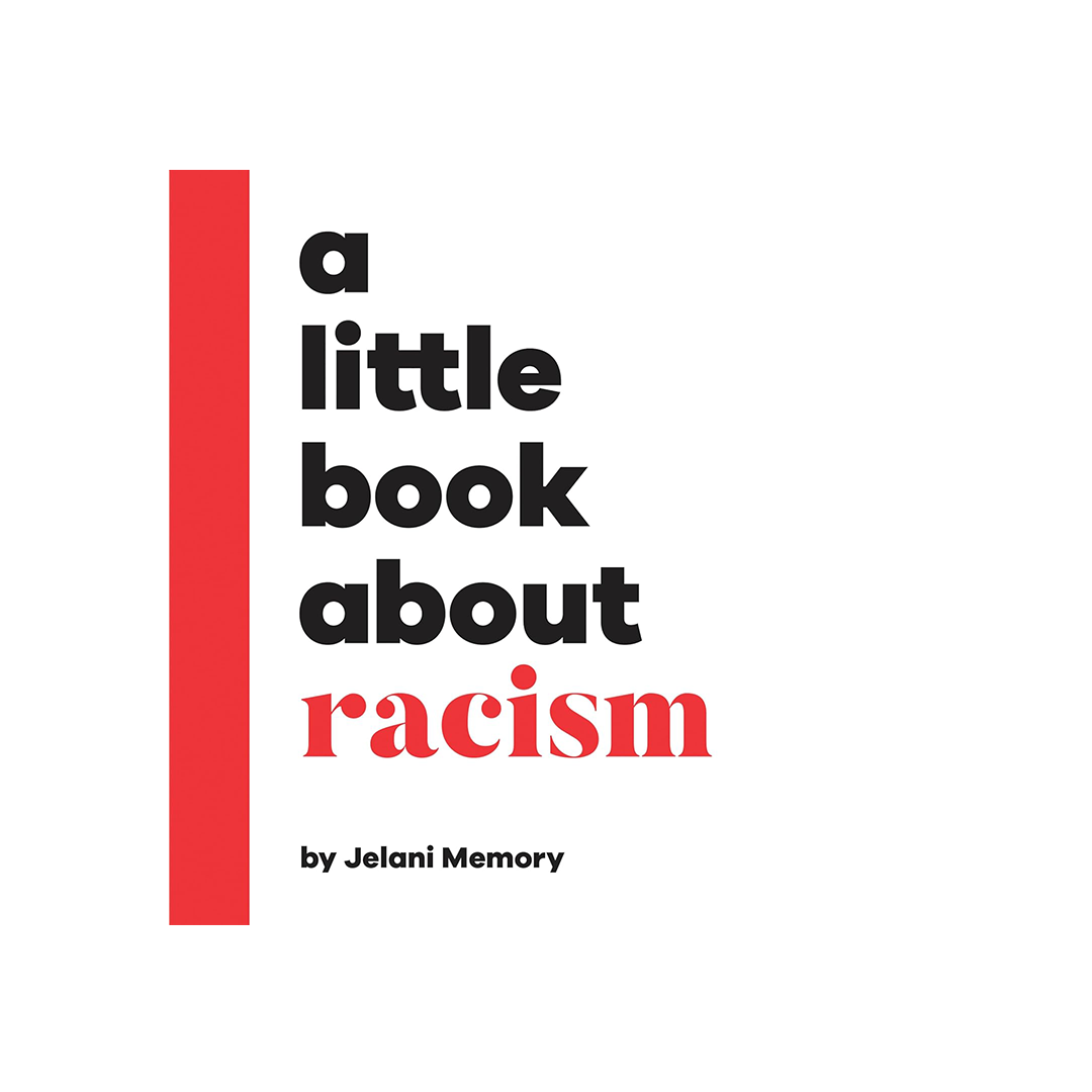 A Little Book About Racism