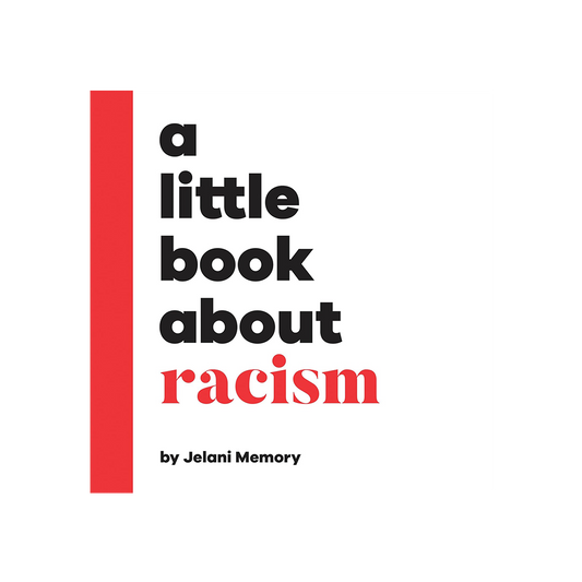 A Little Book About Racism