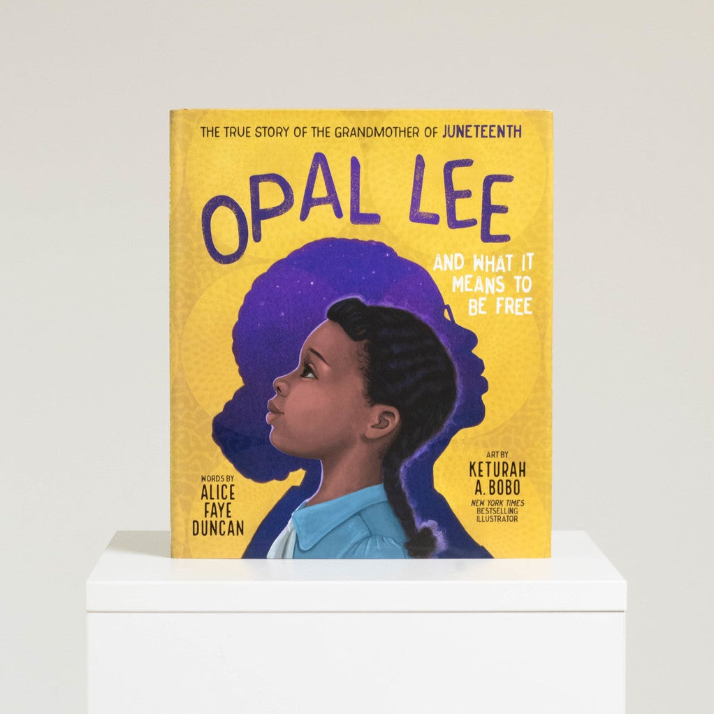 Opal Lee and What It Means to Be Free: The True Story of the Grandmother of Juneteenth