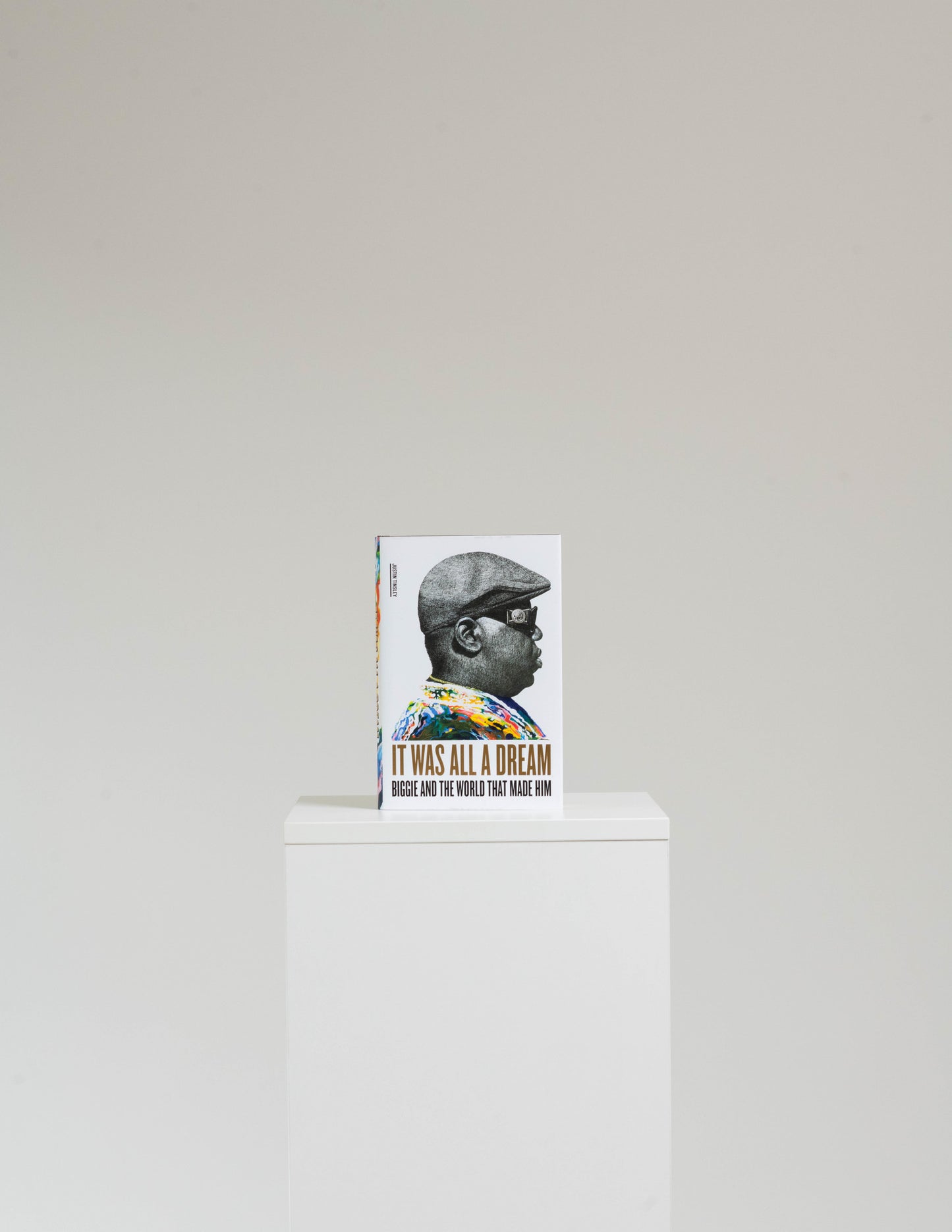 It Was All a Dream: Biggie and the World That Made Him