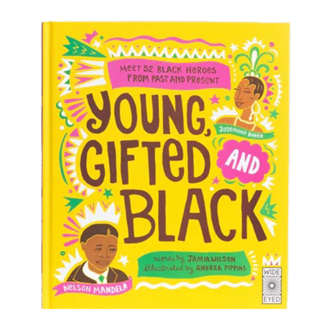 Young, Gifted and Black: Meet 52 Black Heroes from Past and Present