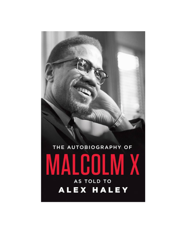 The Autobiography of Malcolm X: As Told to Alex Haley *