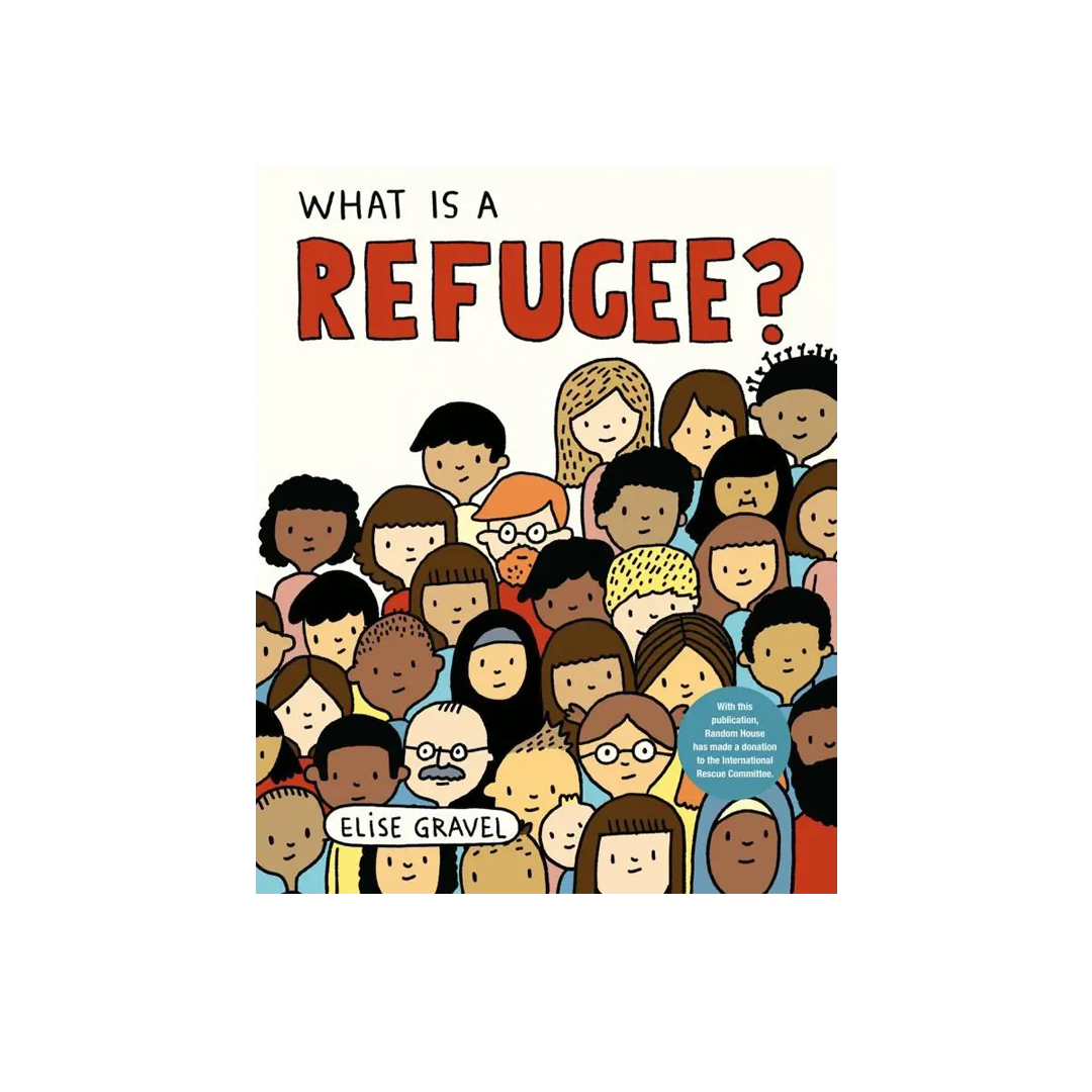 What is a Refugee by Elise Gravel