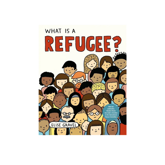 What is a Refugee by Elise Gravel