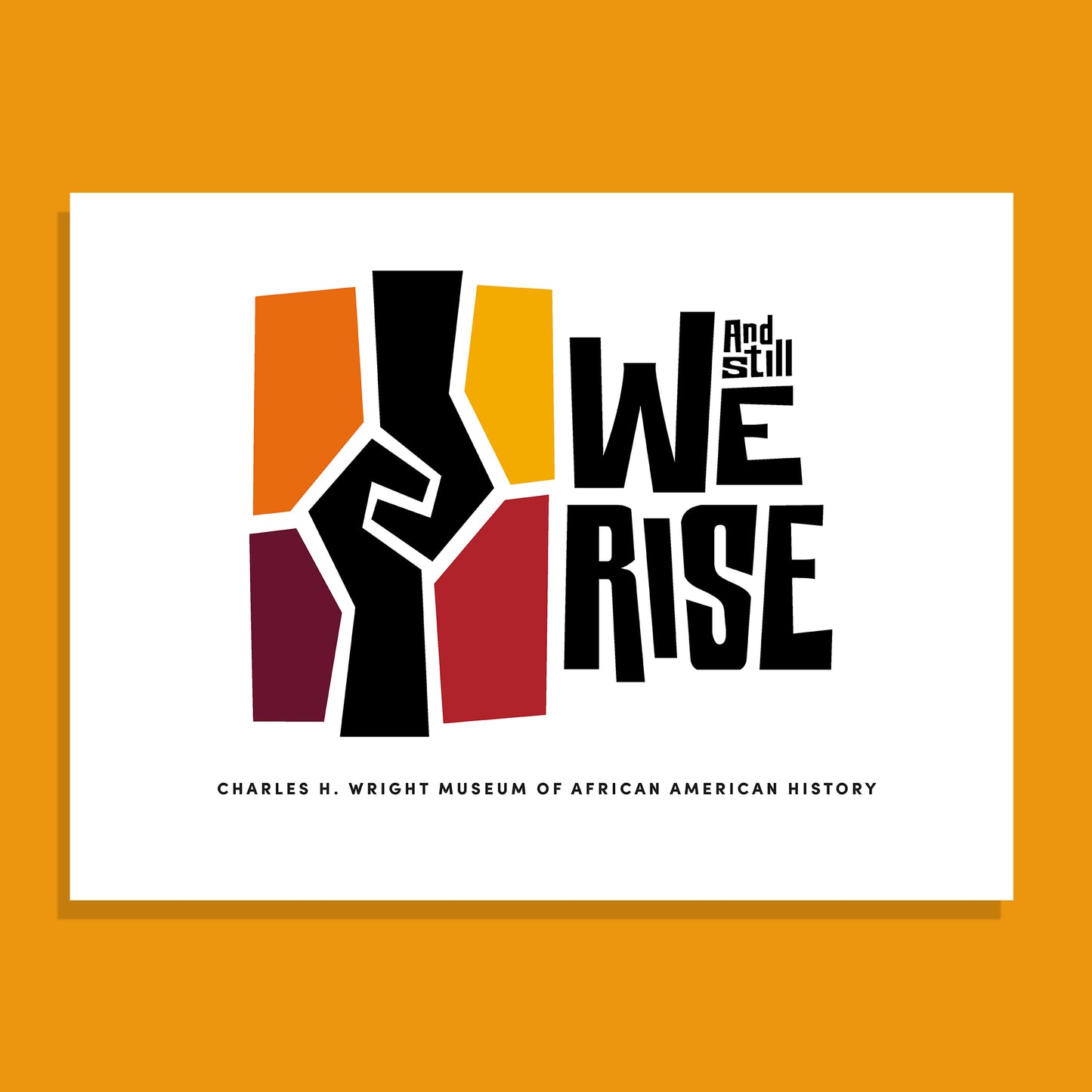 poster with the Wright museum's And Still We Rise exhibit logo
