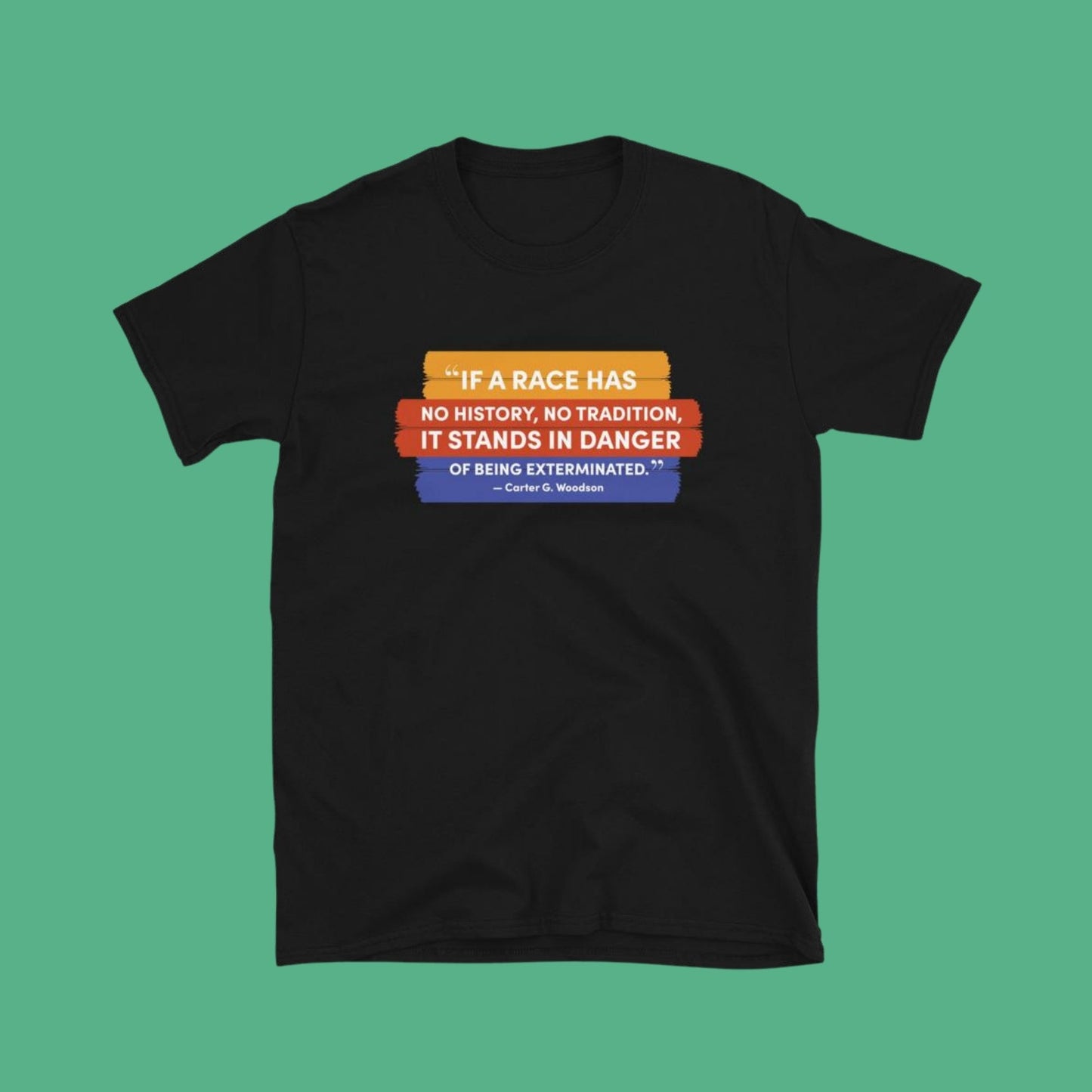 Carter G. Woodson - Black History T-Shirt
