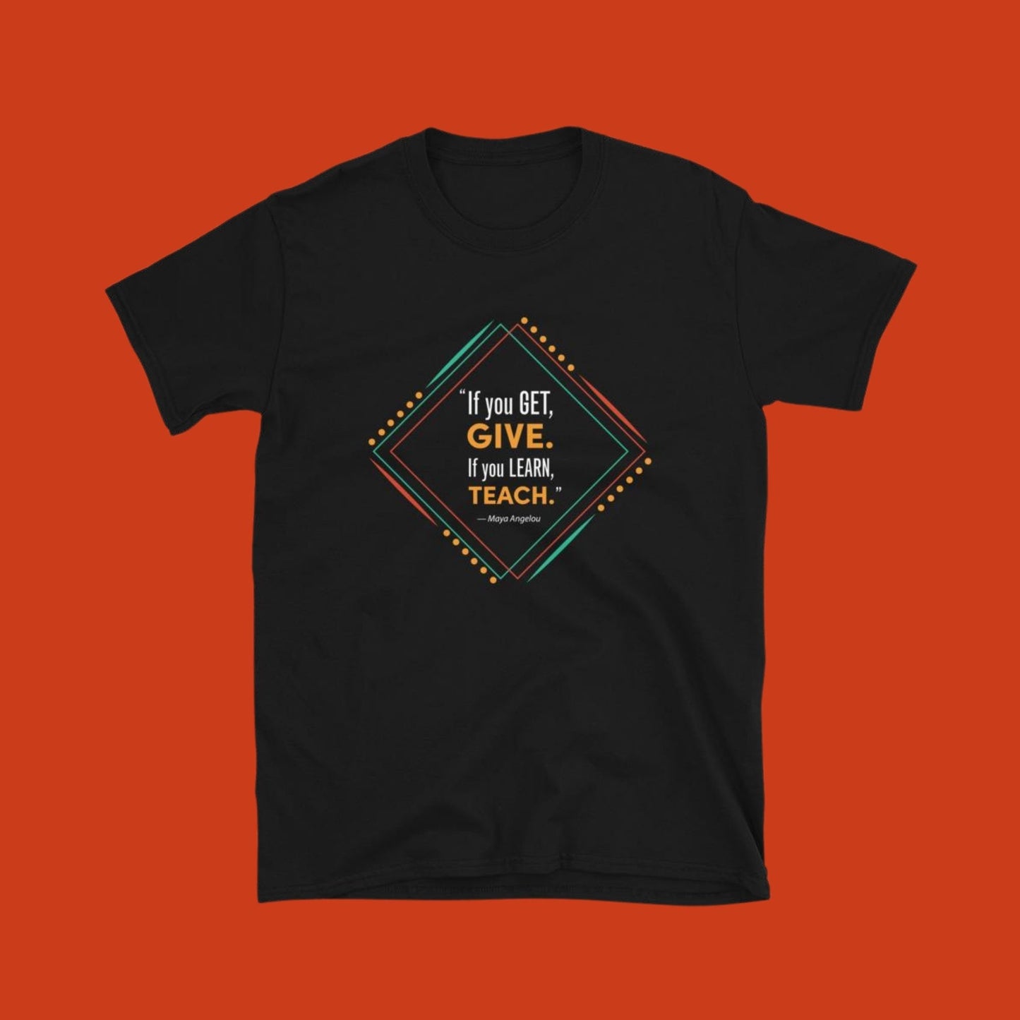 Maya Angelou Quote T-Shirt