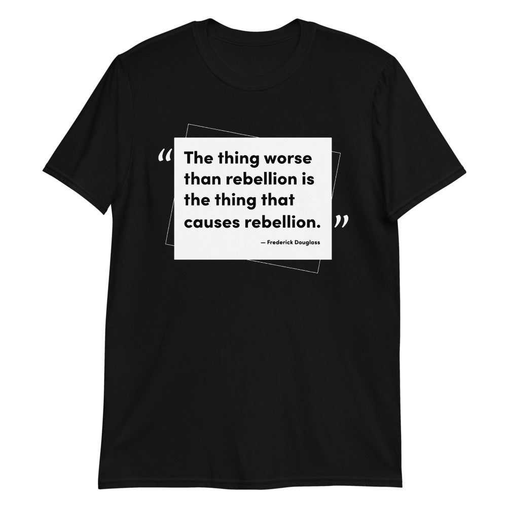 Frederick Douglass "Rebellion" Quote T-Shirt