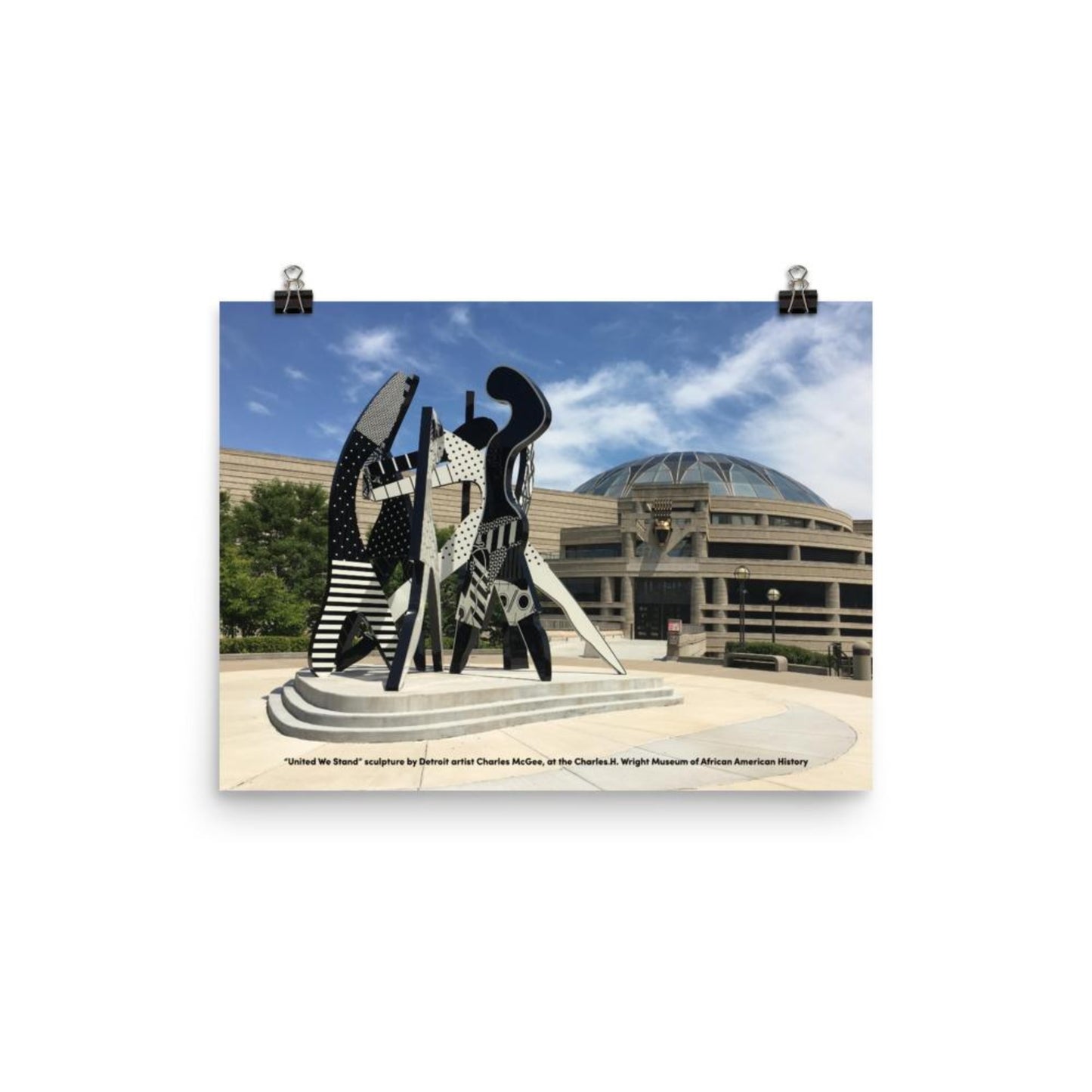 12 inch by 16 inch poster with United We Stand sculpture in front of Charles H. Wright Museum of African American History