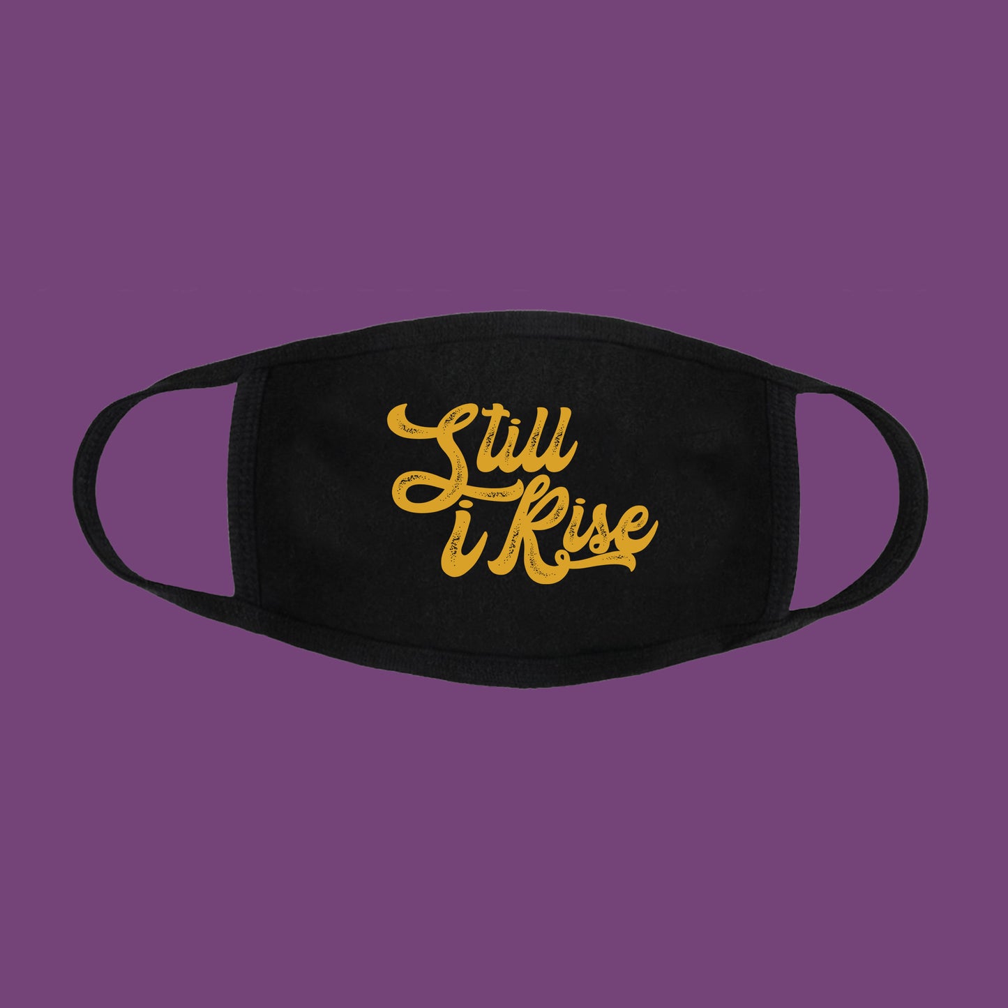 Still I Rise Face Mask