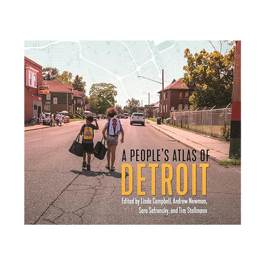 A People's Atlas Of Detroit