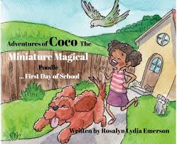Adventures of Coco, The Miniature Poodle by Rosalyn Lydia Emerson