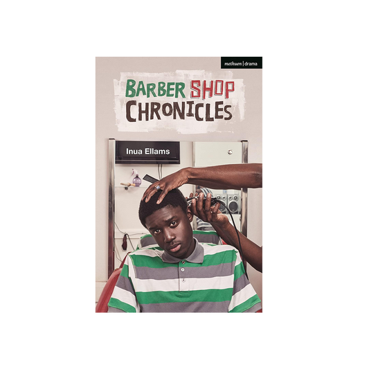 Barber Shop Chronicles by Inua Ellams