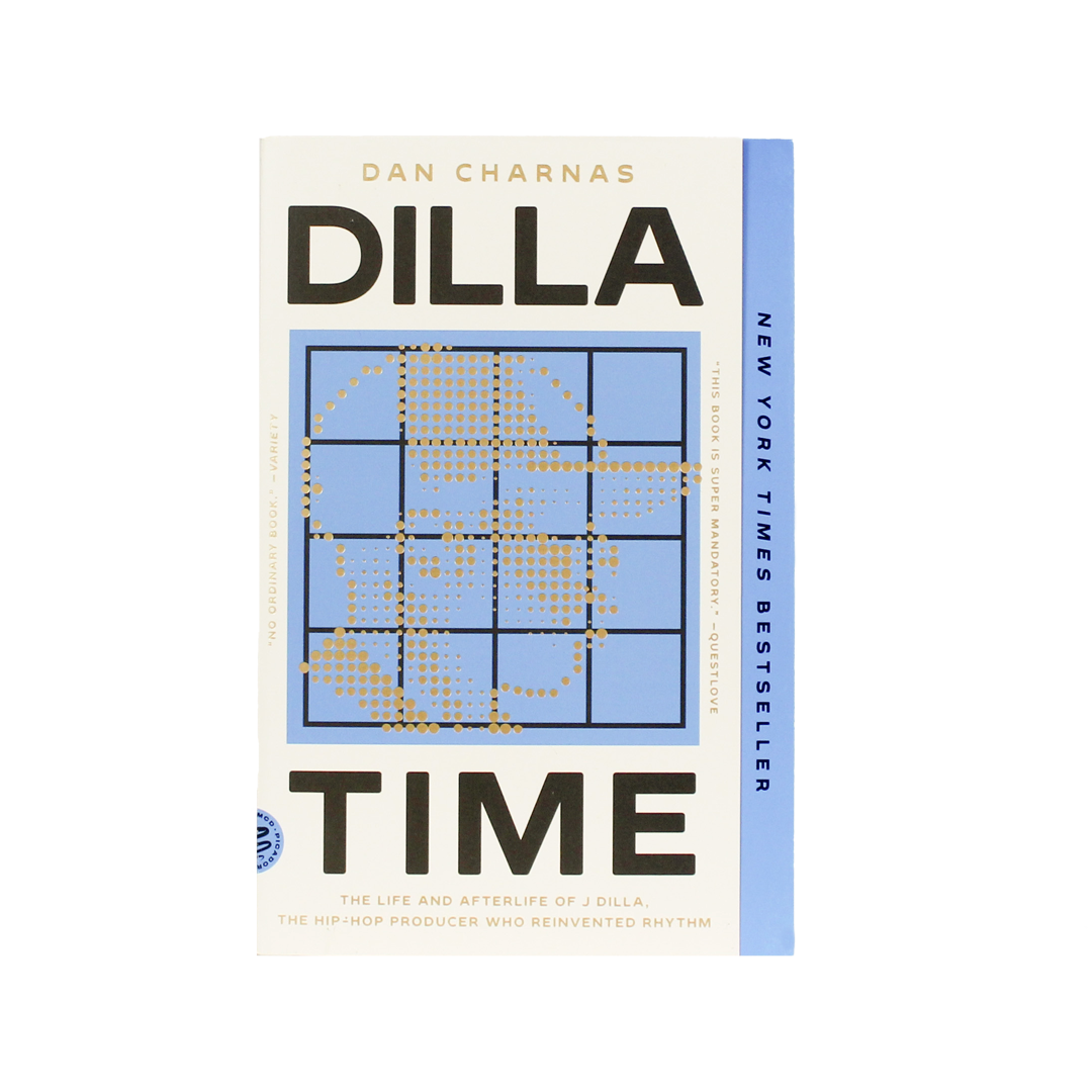 Dilla Time: Life and Afterlife of J Dilla