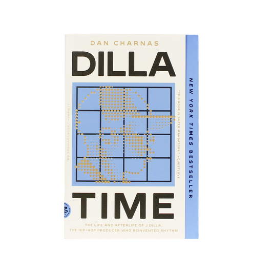 Dilla Time: Life and Afterlife of J Dilla