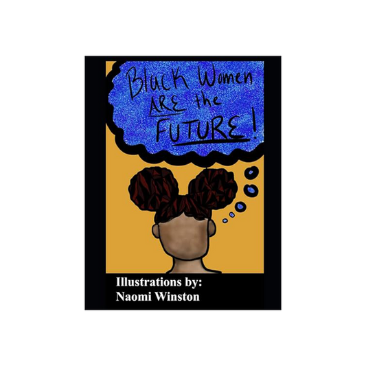 Black Women Are The Future Coloring Book