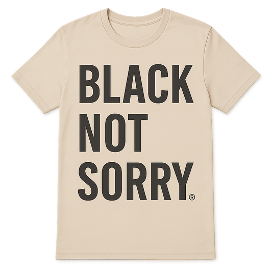 Black Not Sorry T-Shirt (Tan)*