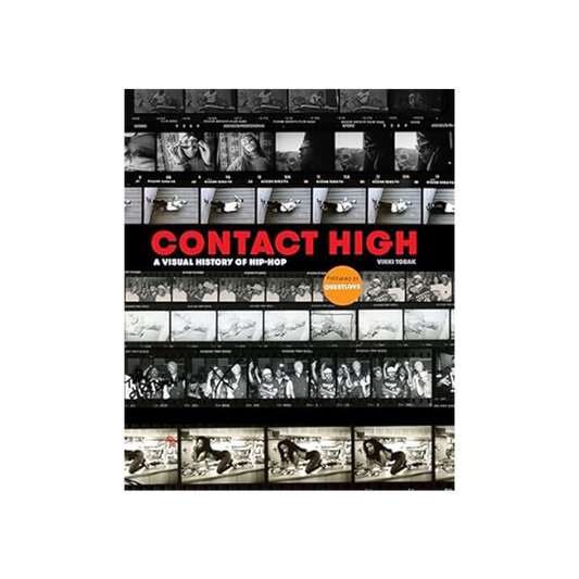 Contact High: A Visual History of Hip-Hop by Vikki Tobak