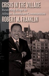 Crisis in the Village by Robert M. Franklin - Phase 0