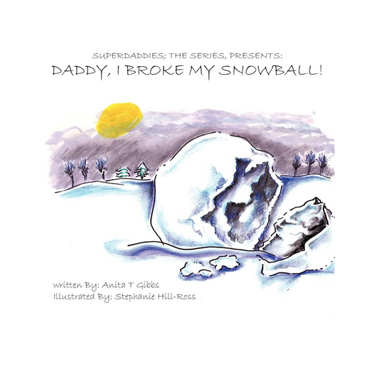 DADDY I BROKE MY SNOWBALL (Paperback)