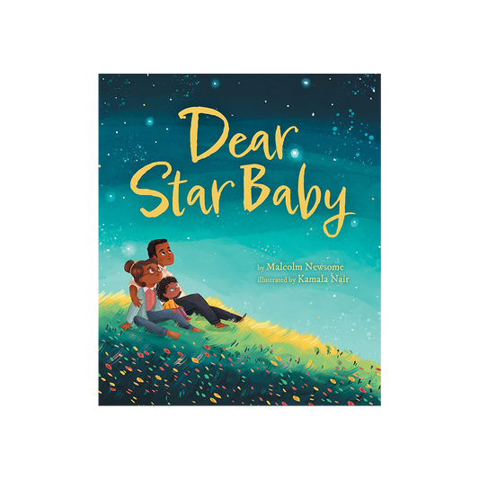 Dear Star Baby by Malcolm Newsome (Hardcover)