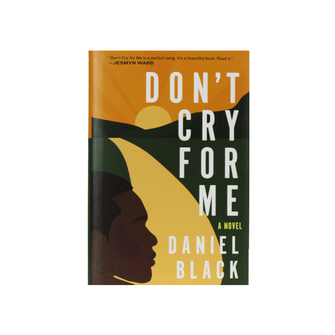 Don't Cry for Me: A Novel