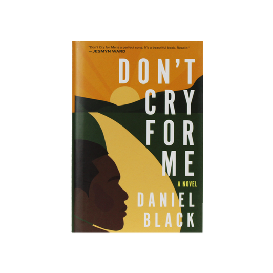 Don't Cry for Me: A Novel